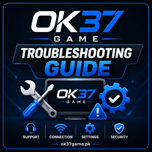 OK37 Game Troubleshooting Guide